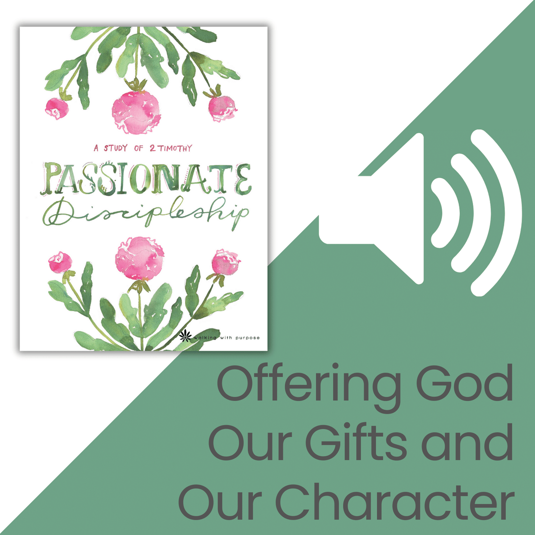 Passionate Discipleship Bible Study audio talk 4