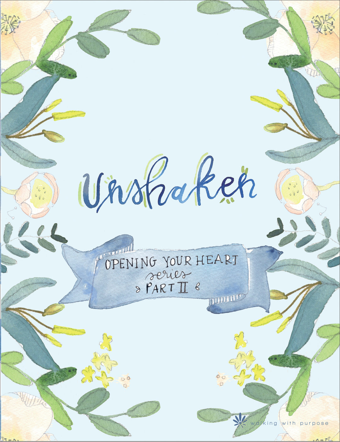 Unshaken - Opening Your Heart Young Adult Series - Part II cover