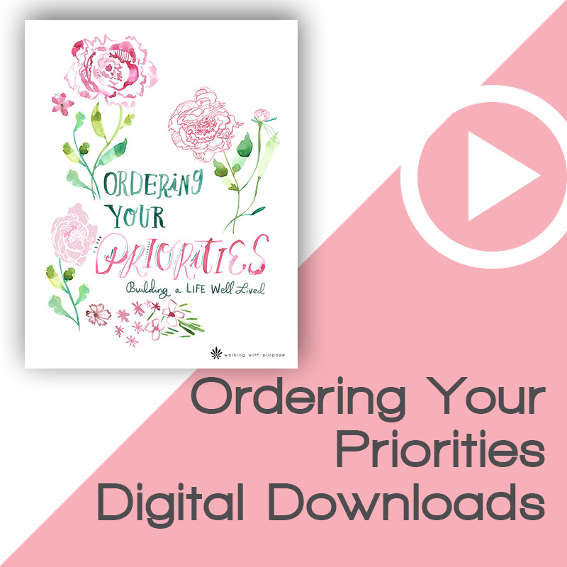 Ordering Your Priorities Bible Study Digital Downloads