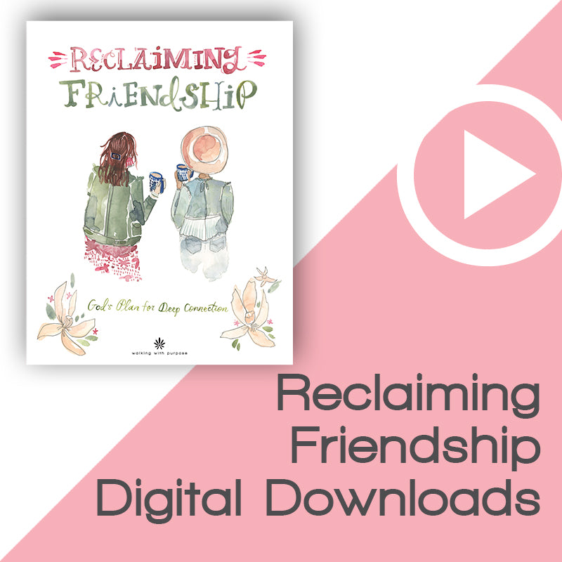 Reclaiming Friendship Bible Study Digital Downloads