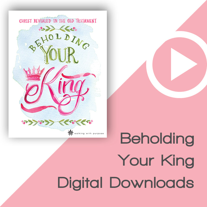 Beholding Your King Bible Study Digital Download