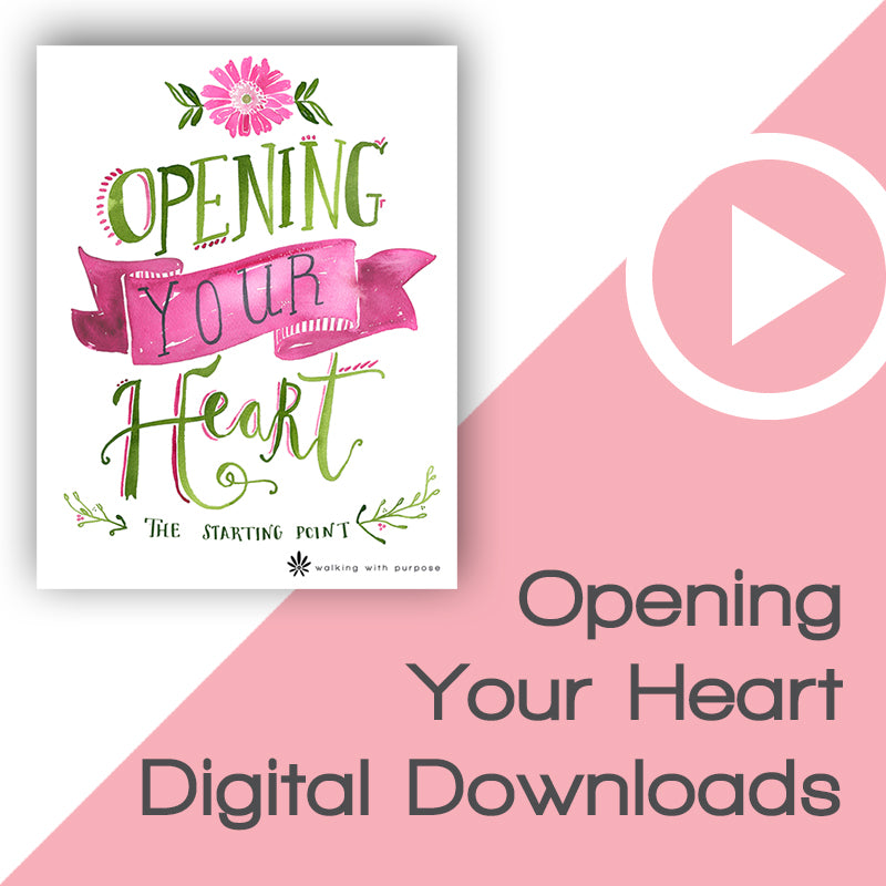 Opening Your Heart Bible Study Digital Downloads