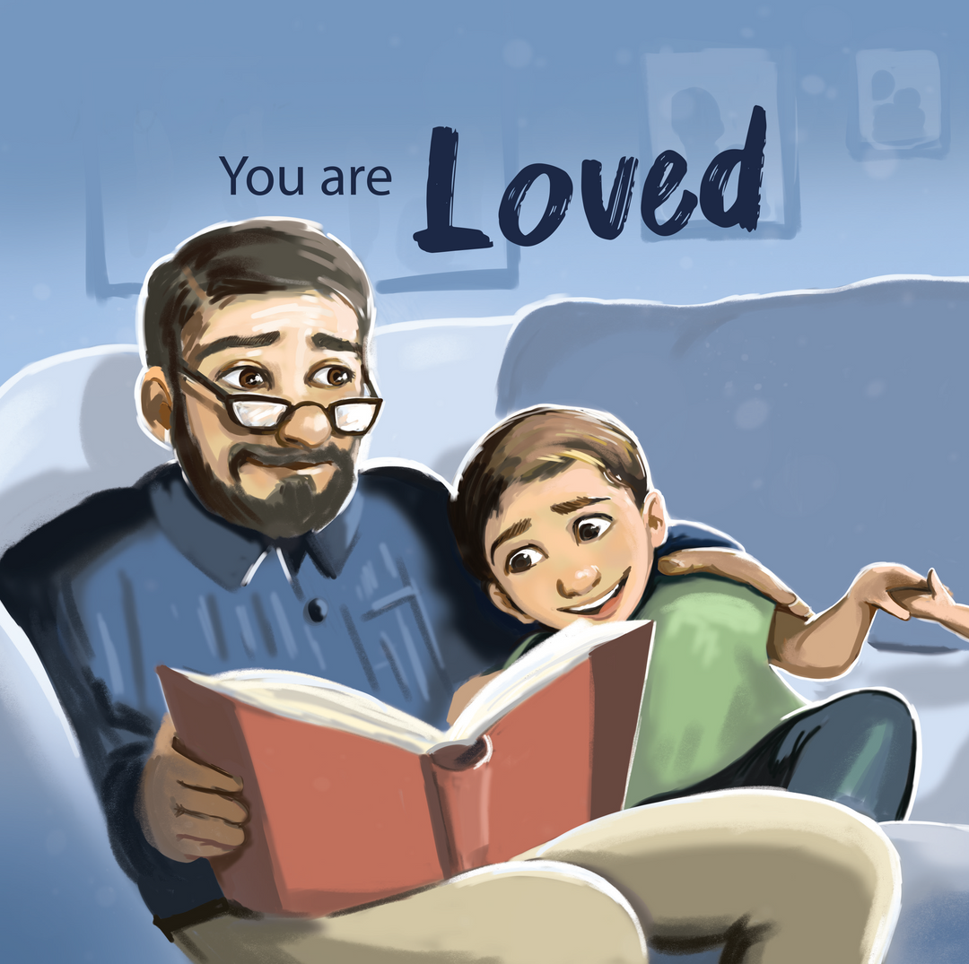 Illustration of a man reading a book to a child with 'You are Loved' text above them.