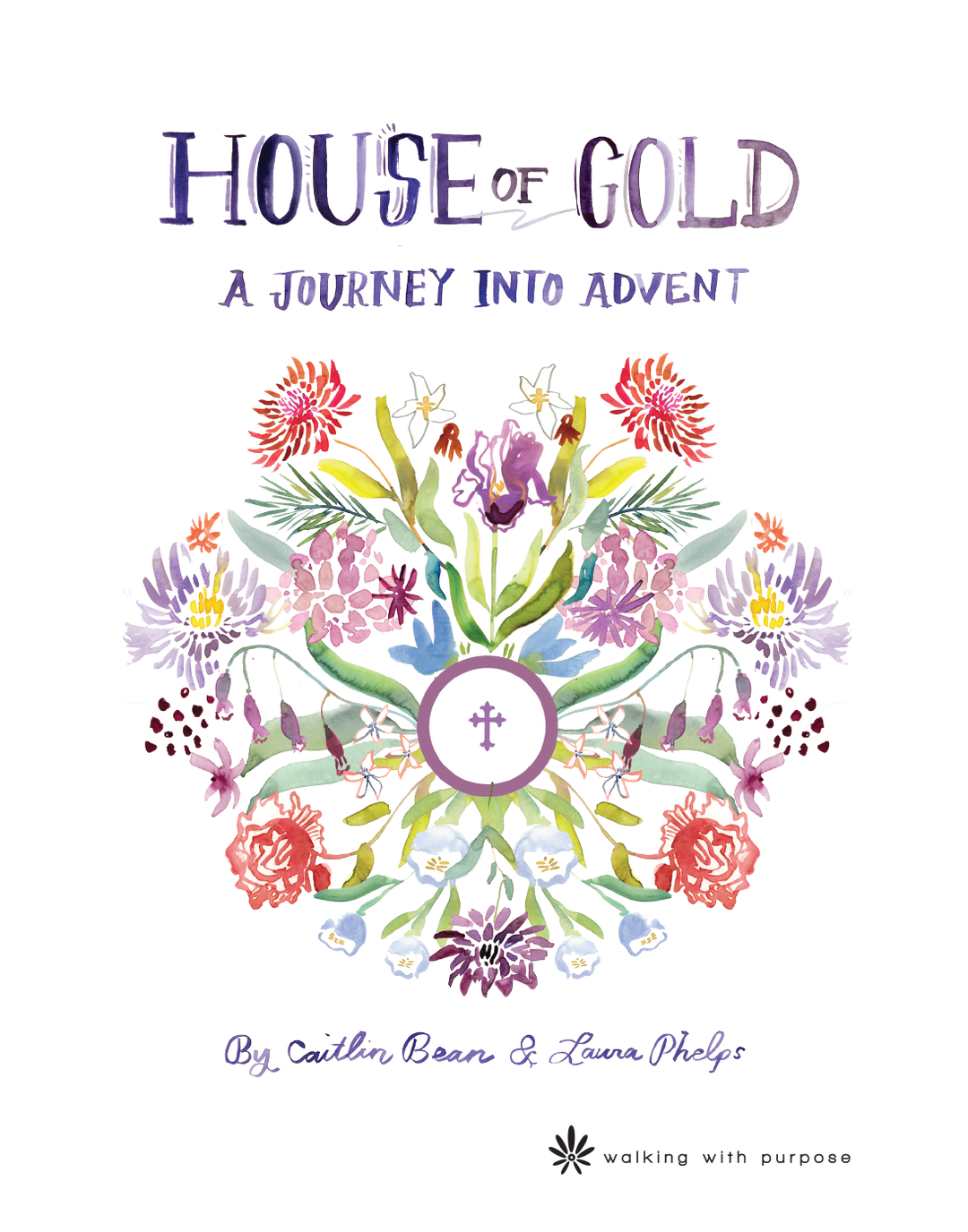 House of gold A Journey into Advent book cover with flowers and Eucharist host in center.