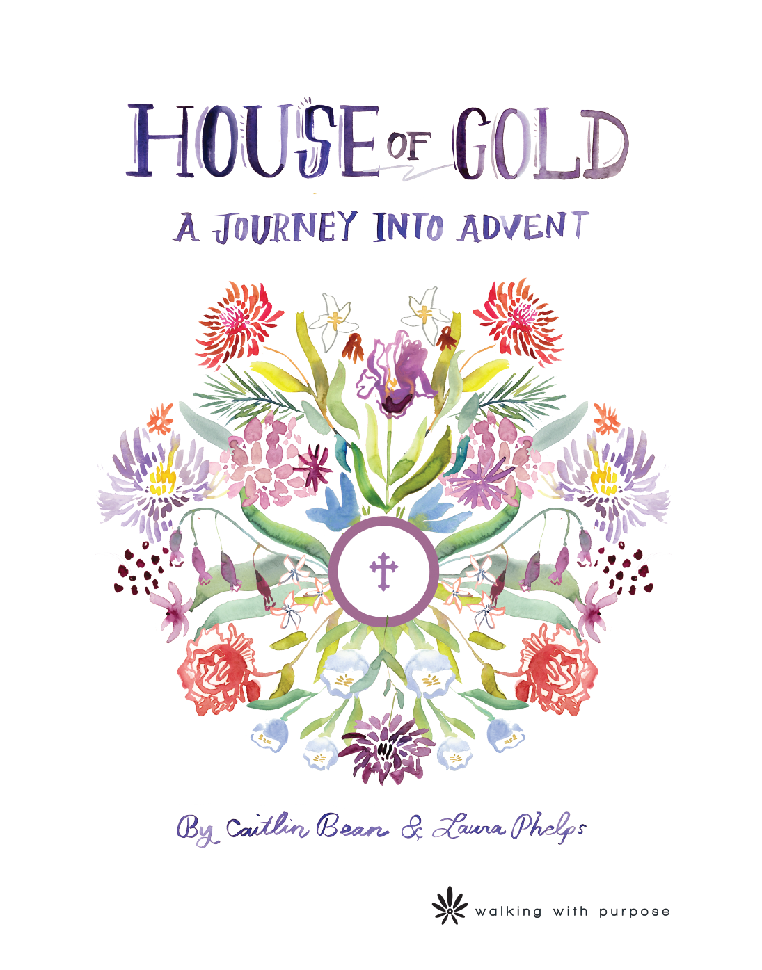 House of gold A Journey into Advent book cover with flowers and Eucharist host in center.