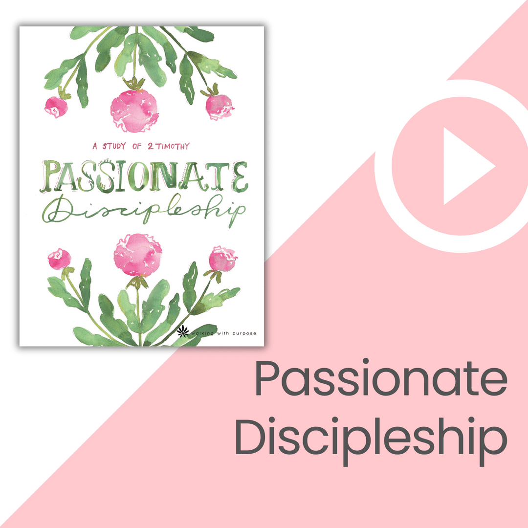 Passionate Discipleship Bible Study video talk 1