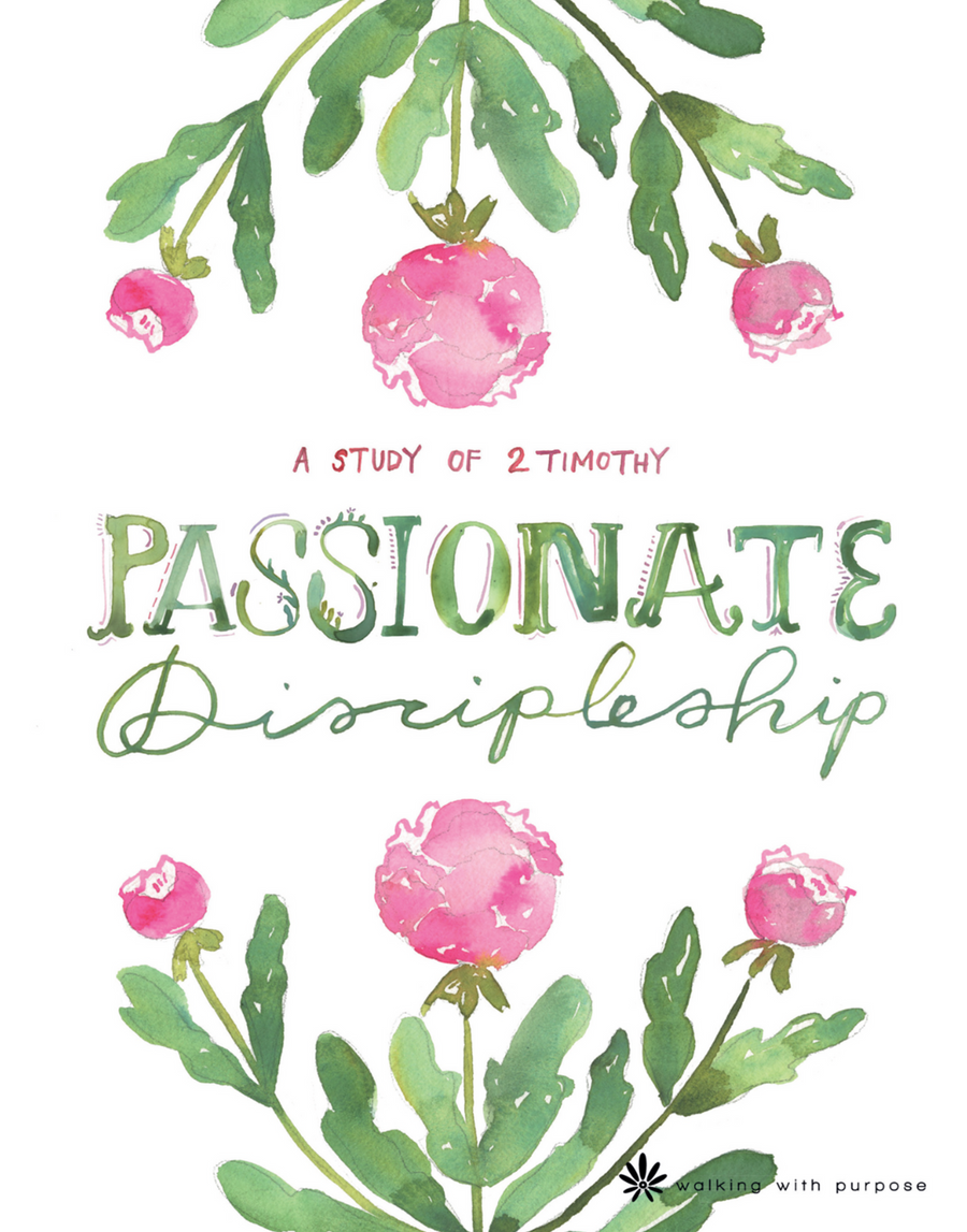 Passionate Discipleship Bible Study – Walking with Purpose