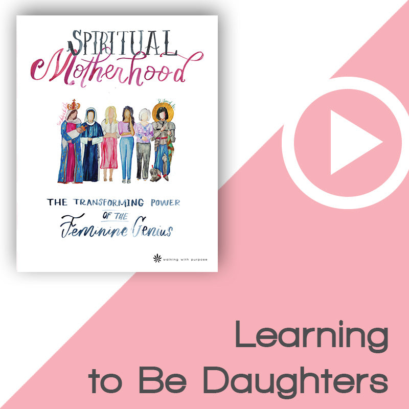 Promotional graphic for Spiritual Motherhood: The Transforming Power of the Feminine Genius by Walking with Purpose, featuring a white book cover with colorful illustrations on the left, a large white play video icon on a pink diagonal background, and the text 'Learning to Be Daughters' at the bottom right.