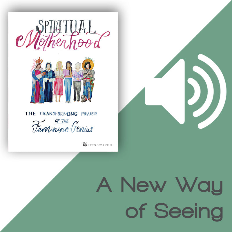 Promotional graphic for Spiritual Motherhood: The Transforming Power of the Feminine Genius by Walking with Purpose, featuring a white book cover with colorful illustrations on the left, a large white speaker icon on a green diagonal background, and the text 'A New Way of Seeing' at the bottom right.
