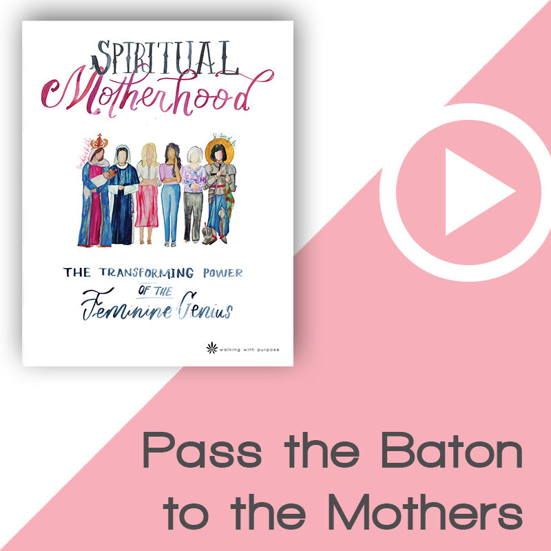 Promotional graphic for Spiritual Motherhood: The Transforming Power of the Feminine Genius by Walking with Purpose, featuring a white book cover with colorful illustrations on the left, a large white play video icon on a pink diagonal background, and the text 'Pass the Baton to the Mothers' at the bottom right.