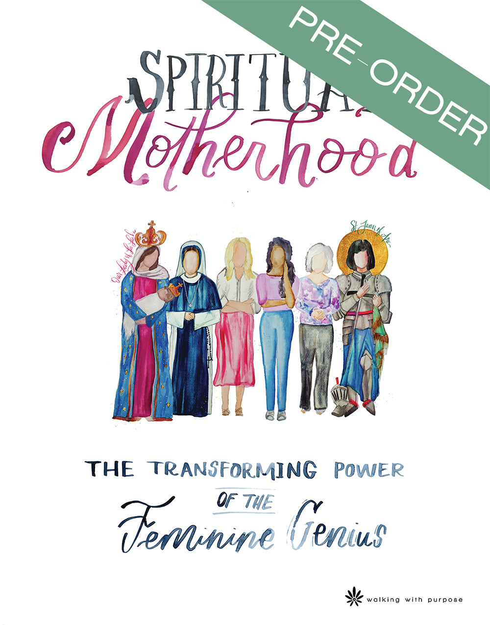 Book cover of 'Spiritual Motherhood' with illustrations of women and text about the transforming power of the feminine genius. Includes a Pre-Order banner in the right corner.
